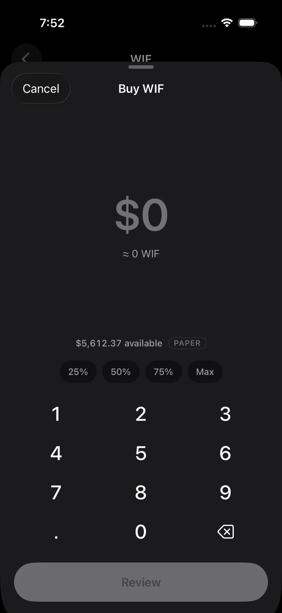 Cooked on iPhone: the Buy WIF sheet, an amount keypad with $5,612.37 of paper money available and 25%, 50%, 75% and Max shortcuts.